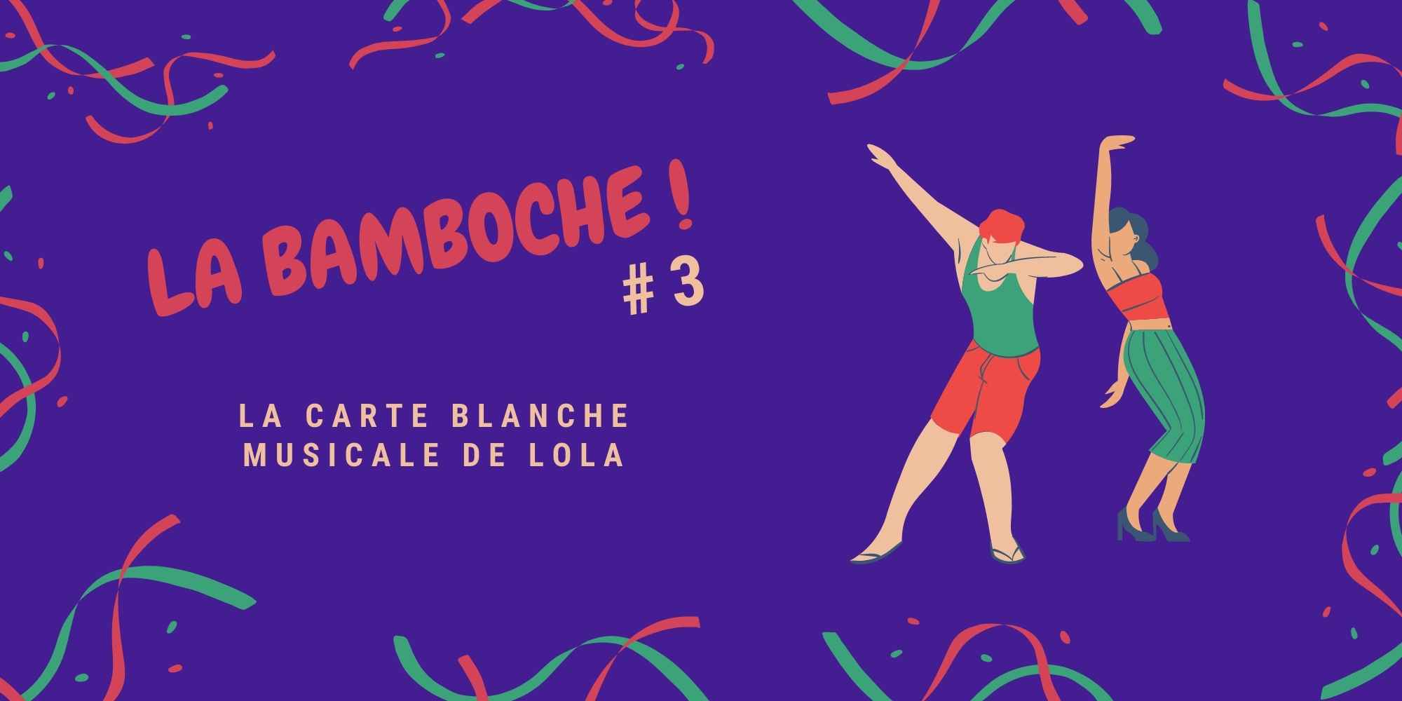 La Bamboche #3 : La carte blanche musicale de Lola