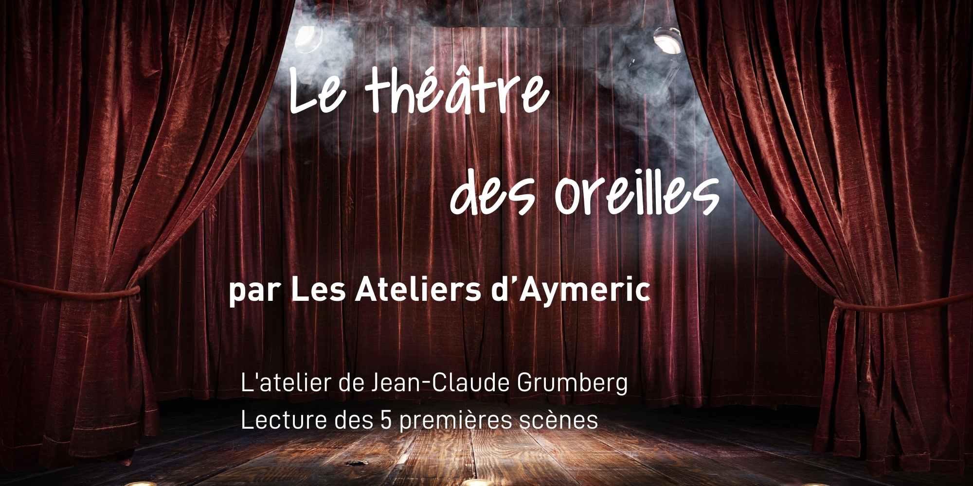 Le théâtre des oreilles #3