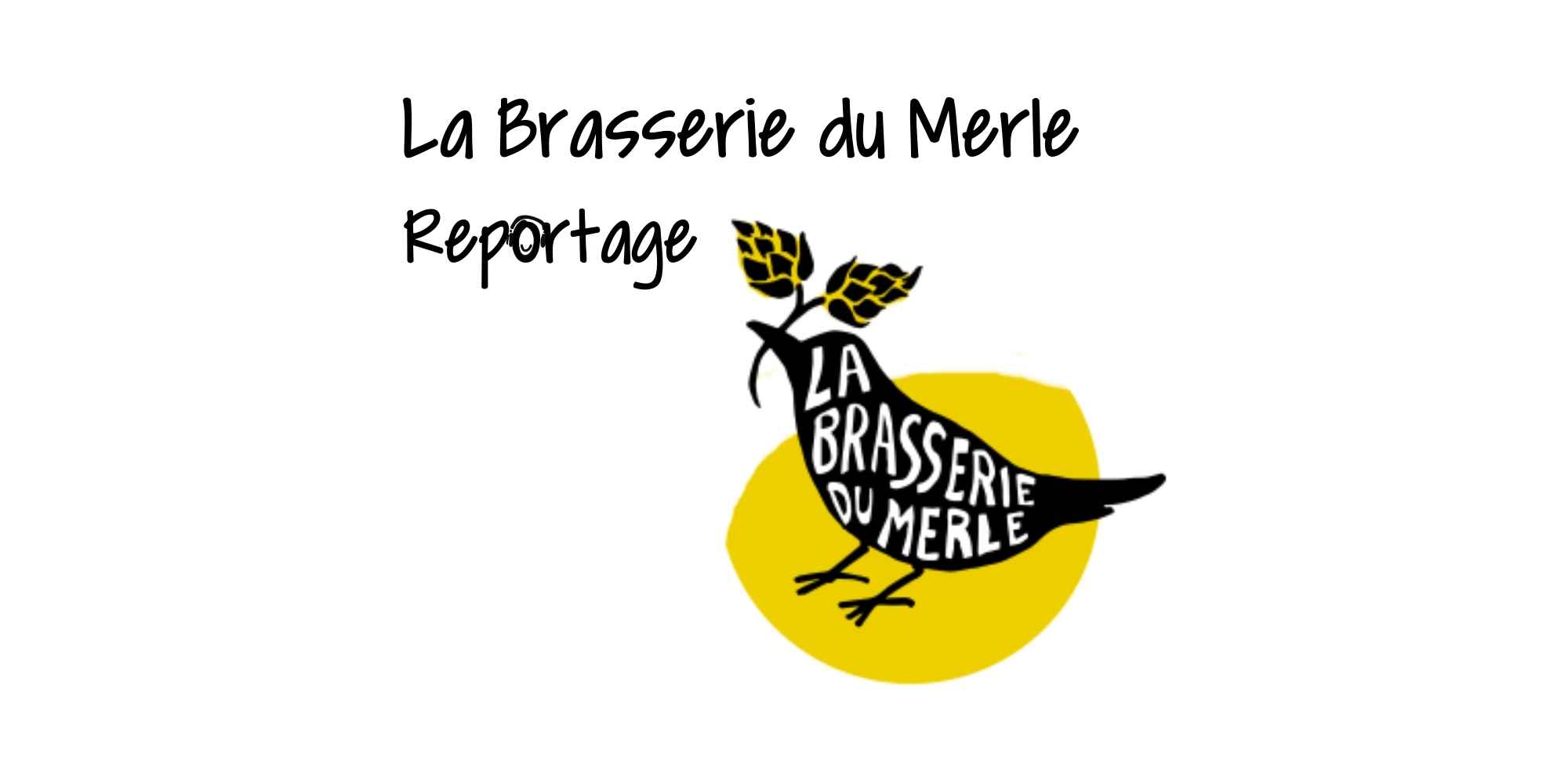 Reportage LVP : La Brasserie du Merle à Puygros