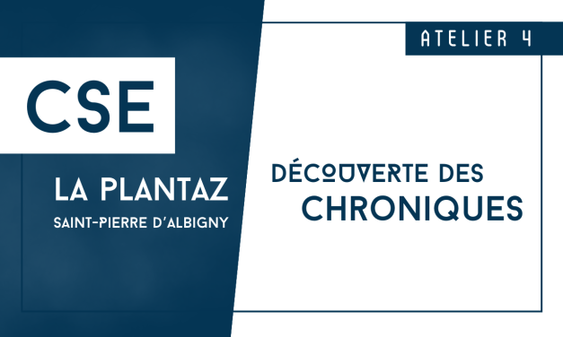 CSE La plantaz atelier #4 – Les chroniques