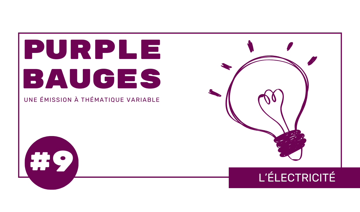 Purple Bauges #9 – L&rsquo;électricité