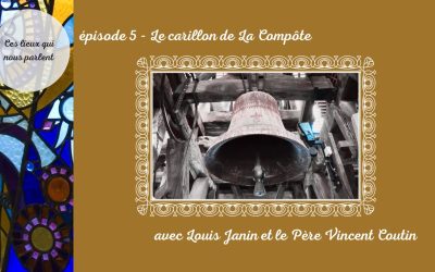 Ces lieux qui nous parlent : le carillon de La Compôte