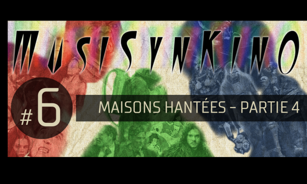 MusiSynKino Chapitre06 Maisons hantées 4
