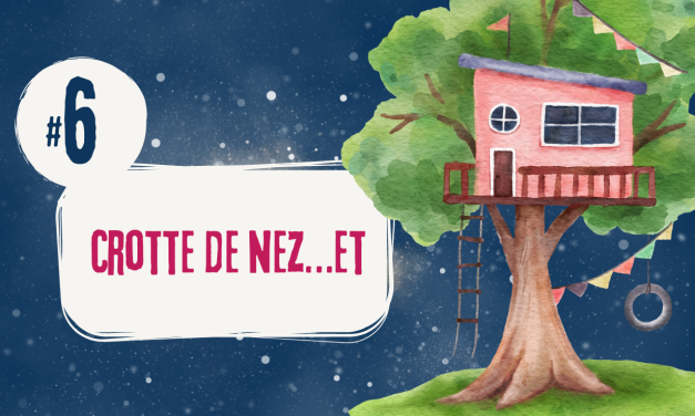 #6 Crotte de nez