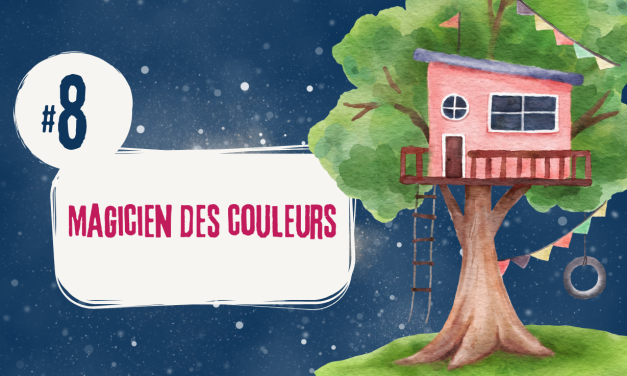 #8 Magicien des couleurs