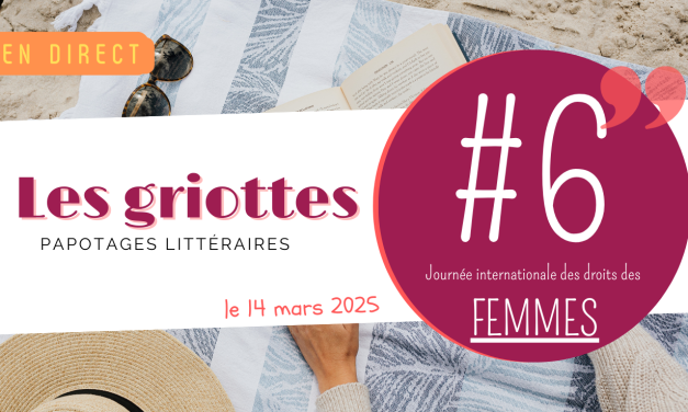 Les Griottes #6 – La journée des droits des femmes