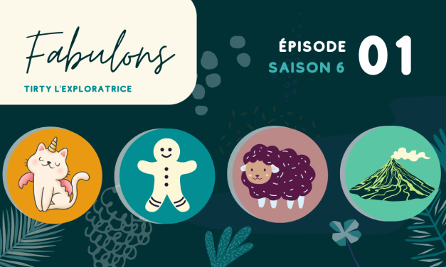 S6E1 – Tirty l&rsquo;exploratrice