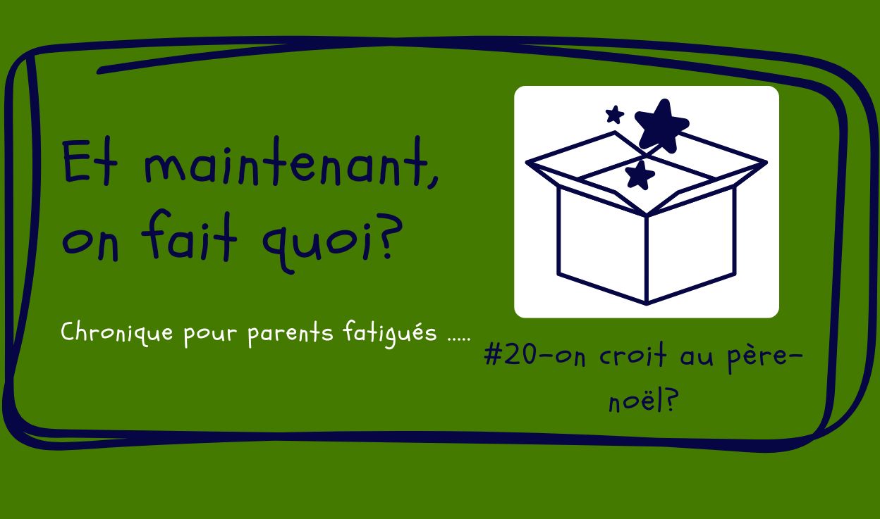 Et maintenant, on fait quoi? #20- les enfants et l&rsquo;imaginaire