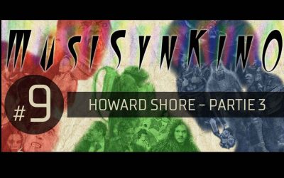 MusiSynKino Chapitre09 Howard Shore Partie 03