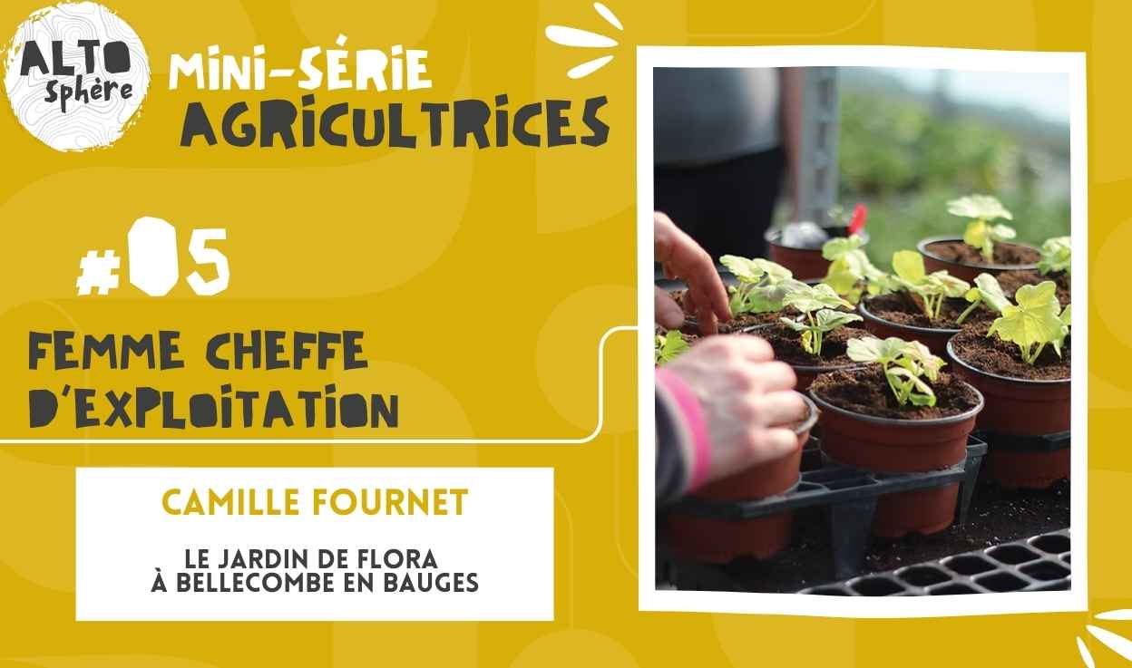 Camille Fournet – Agricultrice des Bauges, cheffe d&rsquo;exploitation #5